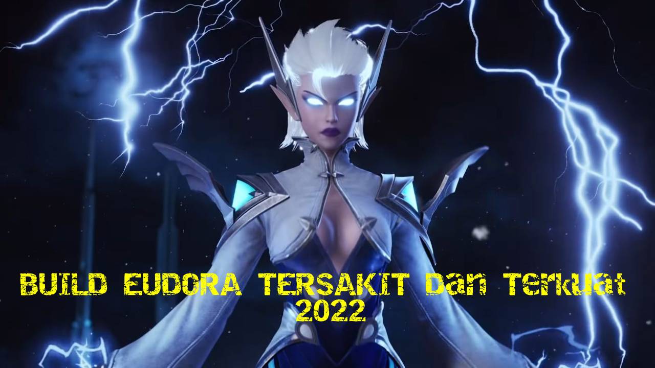 Build Eudora Tersakit 2022 Top Global MLBB