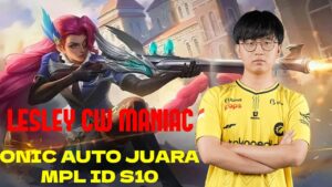Build Lesley ONIC CW Maniac Di Grand Final MPL ID S10 Auto Juara!!