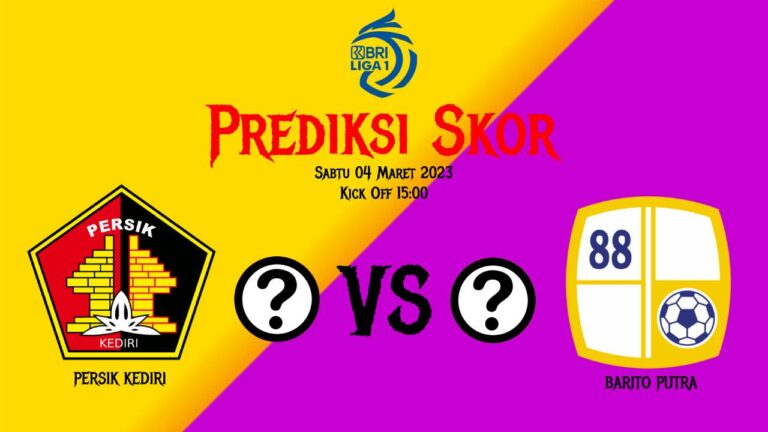 Prediksi Skor Persik Kediri VS Barito Putera Lanjutan BRI Liga 1 2022/23