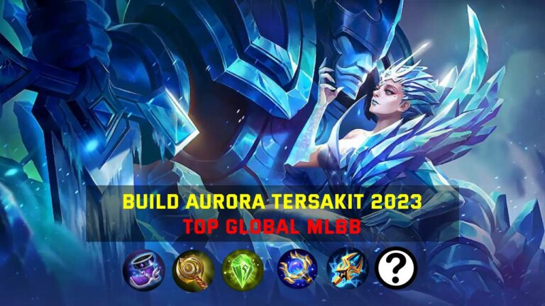 Build Aurora Tersakit 2023 Top Global MLBB