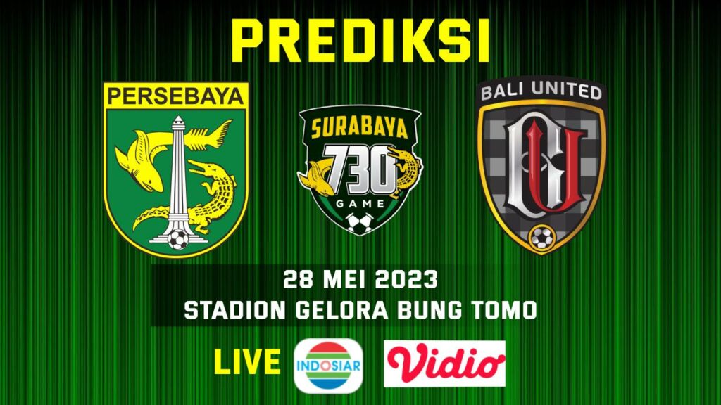 Prediksi Skor Persebaya Vs Bali United Di Surabaya 730 Game 2023