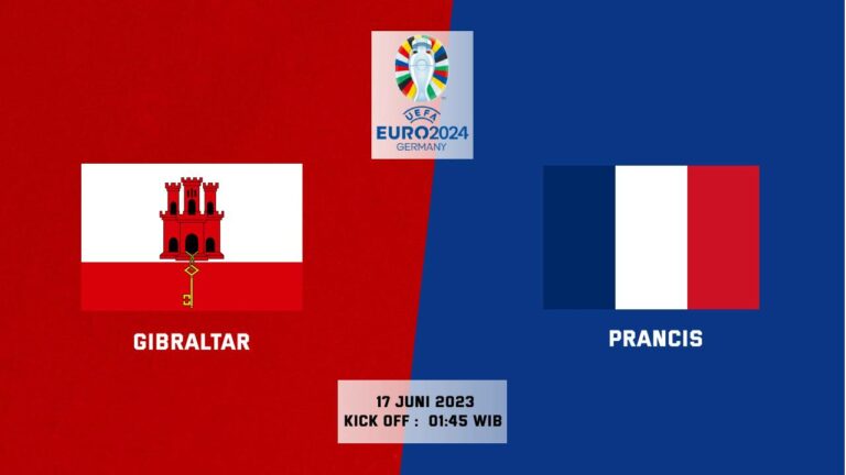 Prediksi Gibraltar vs Prancis di Kualifikasi EURO 2024 Grup B